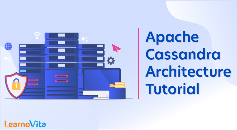 Apache Cassandra Architecture Tutorial