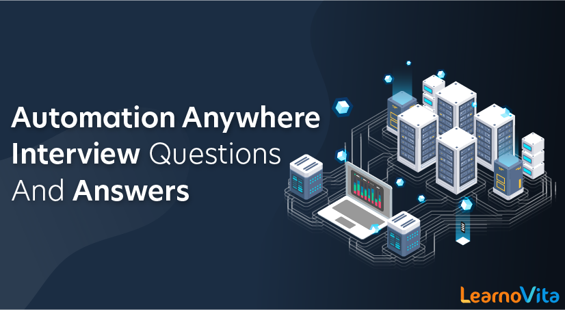 Automation Anywhere Interview Questions and Answers