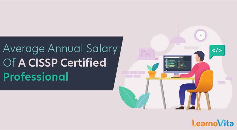 Average Annual Salary of a CISSP Certified Professional