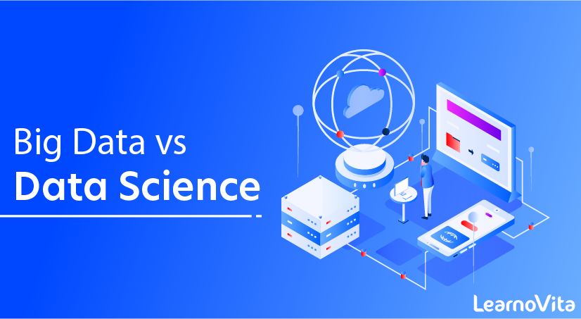 Big Data vs Data Science - LearnoVita