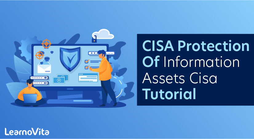 CISA – Protection of Information Assets Tutorial