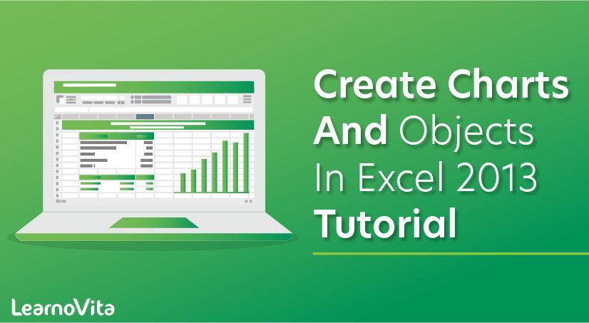 Create Charts and Objects in Excel 2013 Tutorial