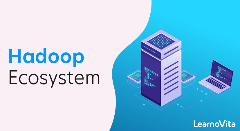 Hadoop Ecosystem