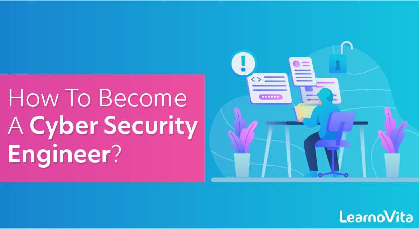 How to Become a Cyber Security Engineer