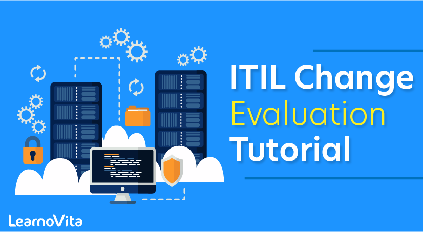 ITIL Change Evaluation Tutorial