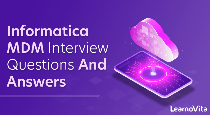 Informatica MDM Interview Questions and Answers