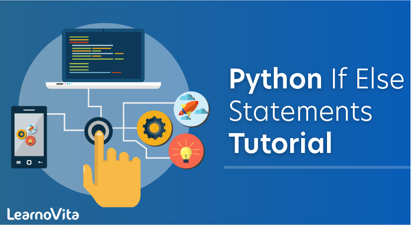Python If Else Statements Tutorial - LearnoVita