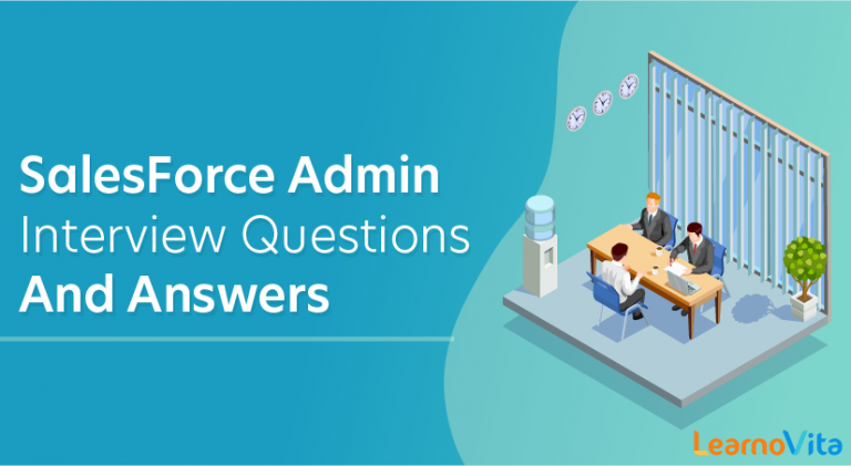 SalesForce Admin Interview Questions and Answers - LearnoVita
