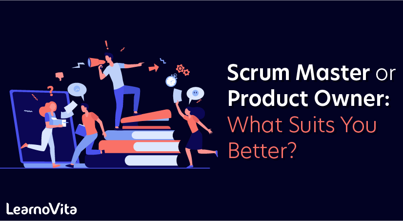 Scrum Master or Product Owner - What Suits You Better