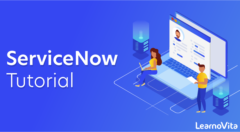 ServiceNow Tutorial