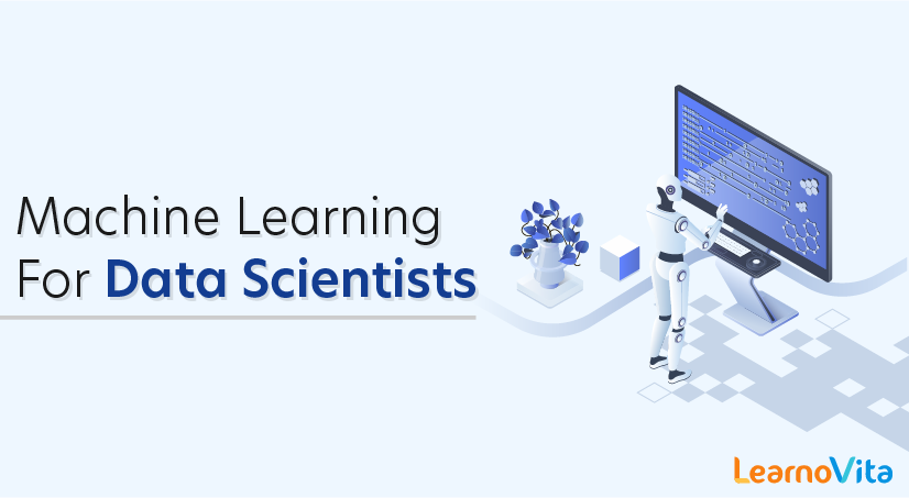 The Importance of Machine Learning for Data Scientists