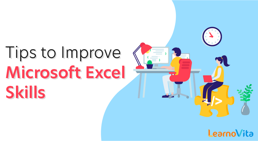 Tips to Improve Your Basic Microsoft Excel Skills