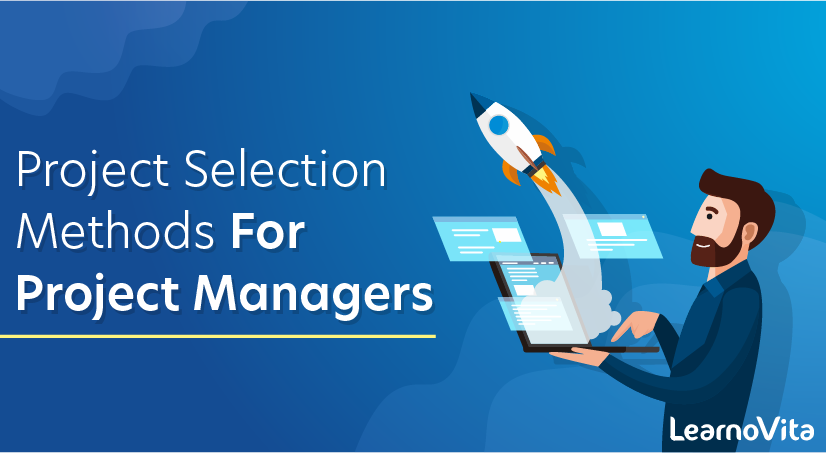 Top Project Selection Methods for Project Managers