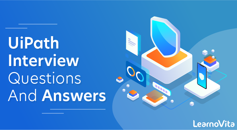 UiPath Interview Questions and Answers