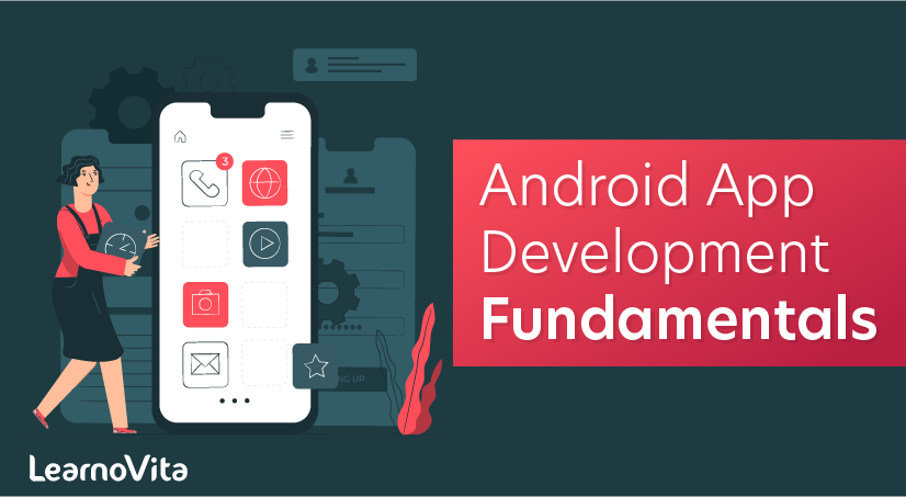 Android App Development Fundamentals