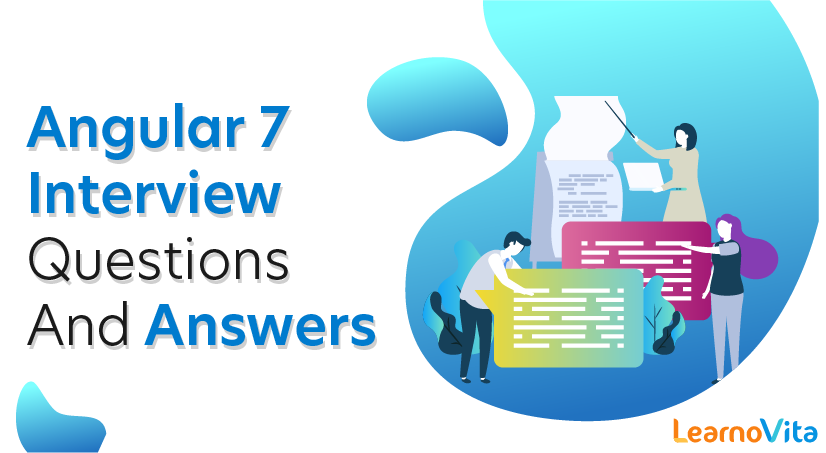 Angular 7 Interview Questions and Answers