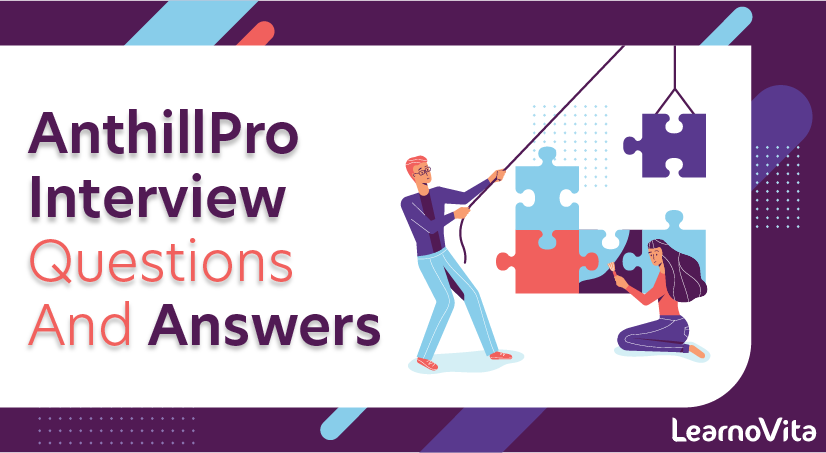 AnthillPro Interview Questions and Answers
