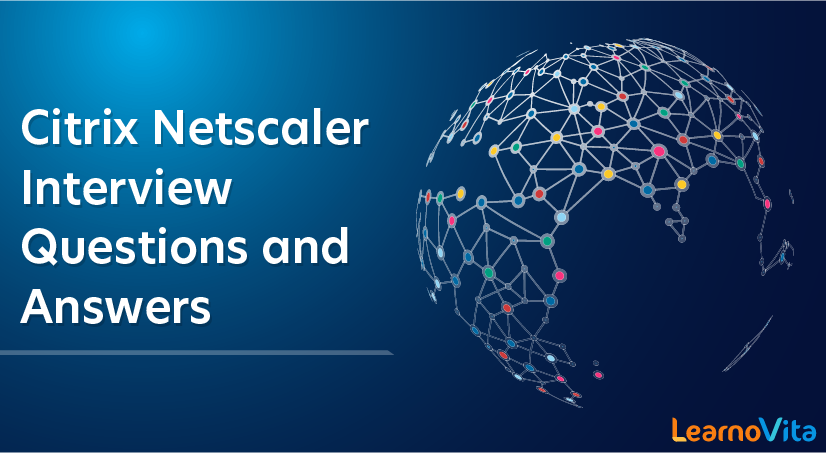 Citrix Netscaler Interview Questions and Answers