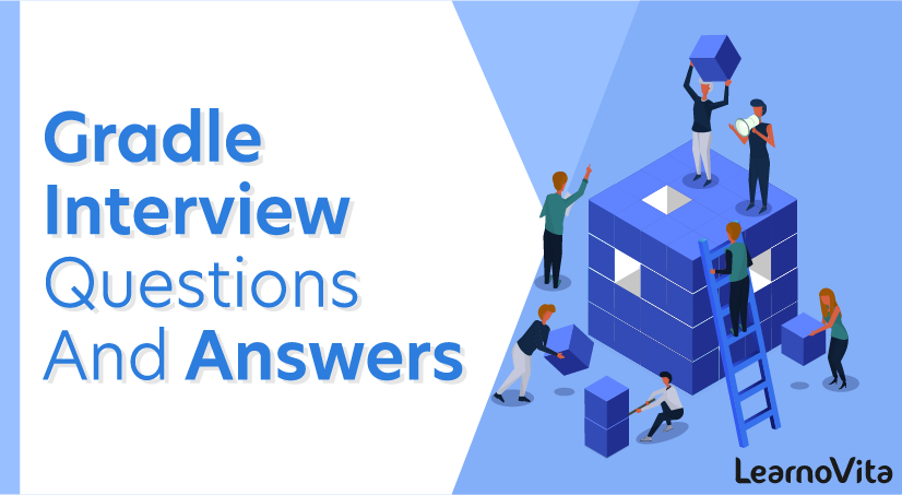Gradle Interview Questions and Answers