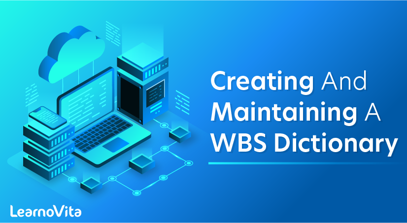 Guidelines for Creating and Maintaining a WBS Dictionary