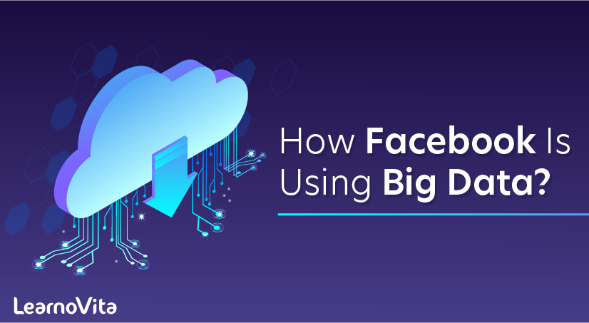 How Facebook is Using Big Data