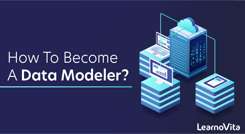 How To Become A Data Modeler