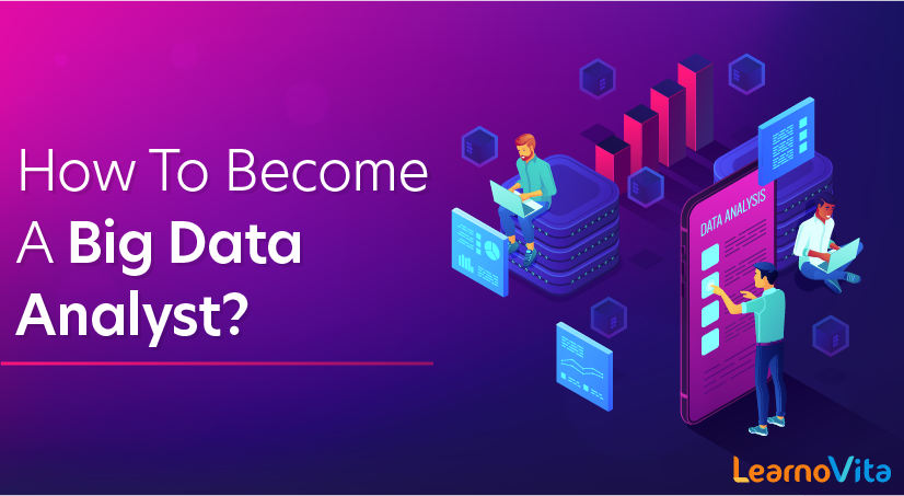 How to Become a Big Data Analyst