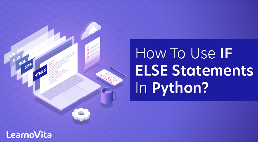 How to Use IF ELSE Statements in Python