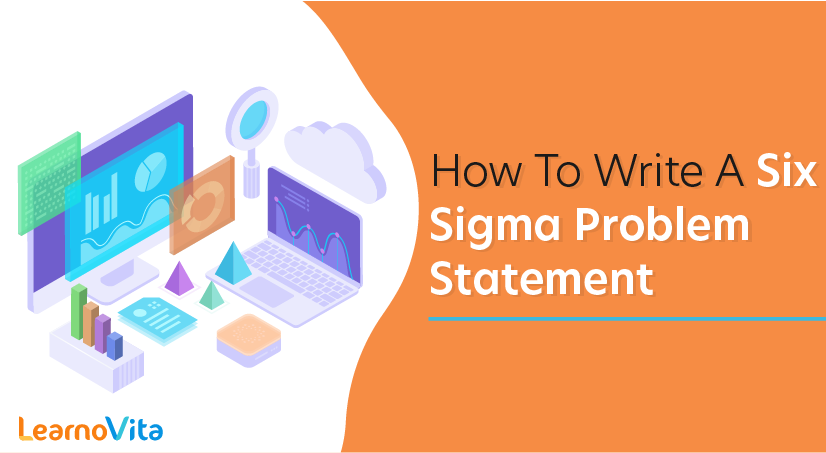 How to Write a Six Sigma Problem Statement