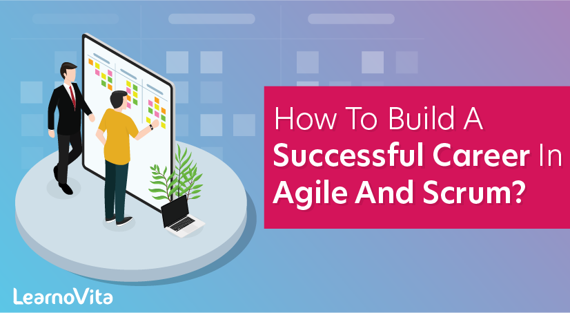 How to build a successful Career in Agile and Scrum