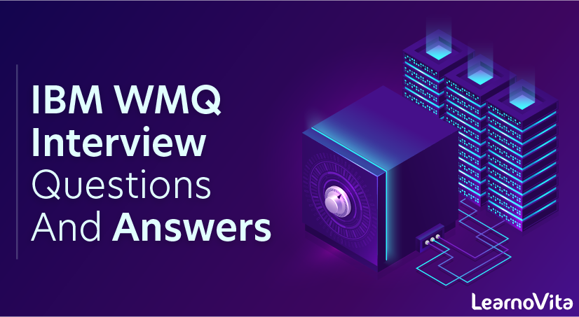IBM WMQ Interview Questions and Answers