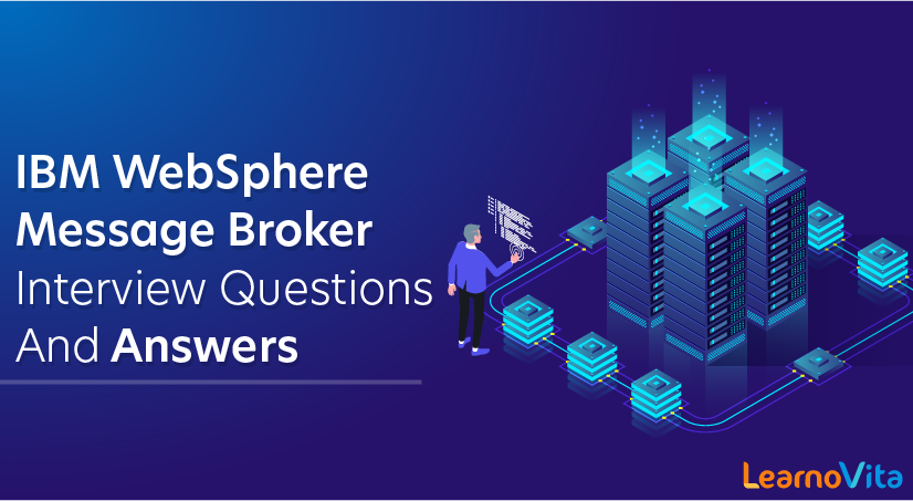 IBM WebSphere Message Broker Interview Questions and Answers