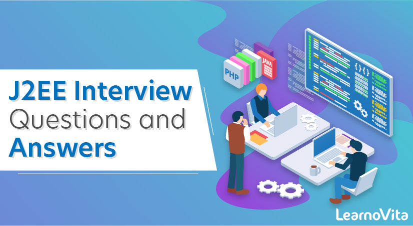 J2EE Interview Questions and Answers