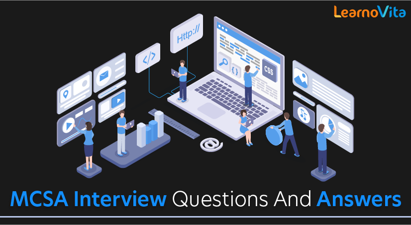 MCSA Interview Questions and Answers