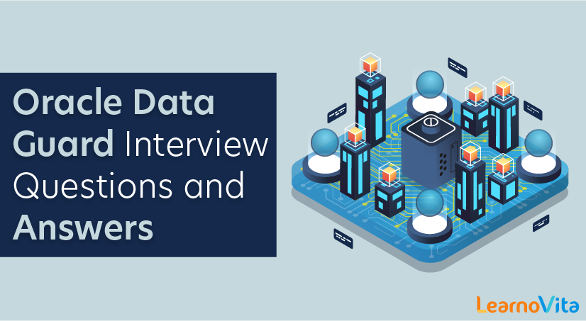 Oracle Data Guard Interview Questions and Answers