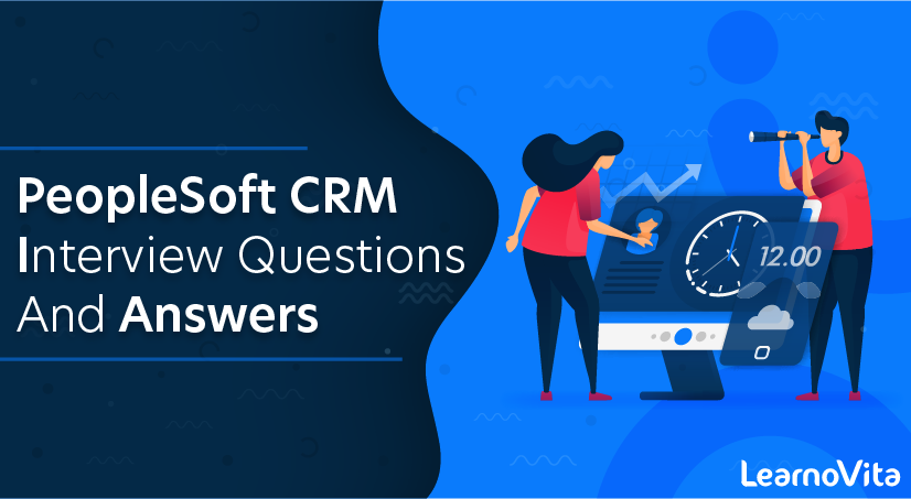 PeopleSoft CRM Interview Questions and Answers