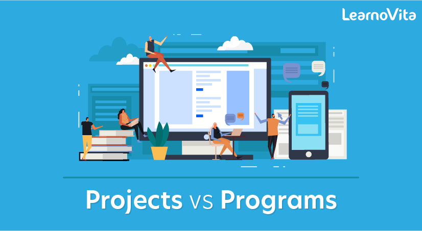 Projects VS Programs