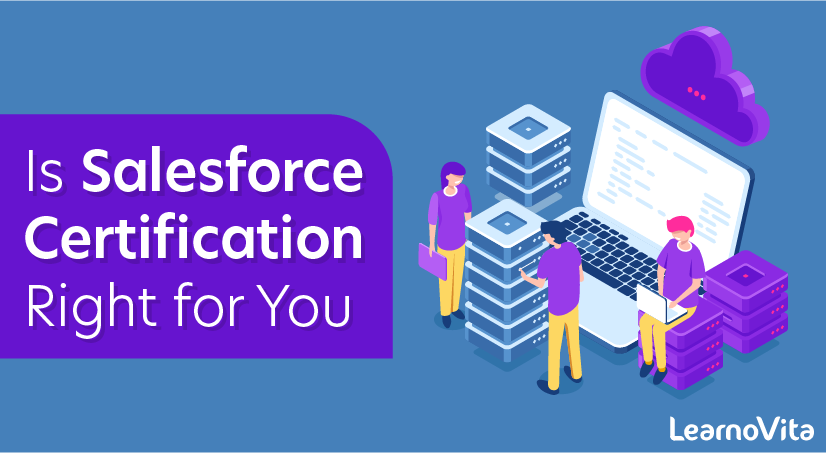 Questions that Will Help You Decide if a Salesforce Certification is Right for You