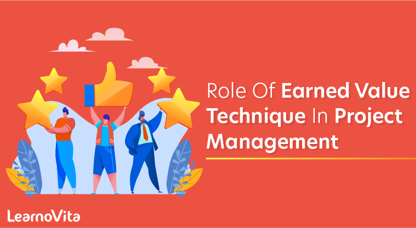 Role of Earned Value Technique in Project Management