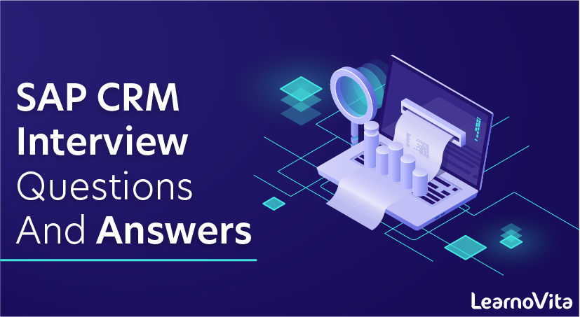 SAP CRM Interview Questions and Answers