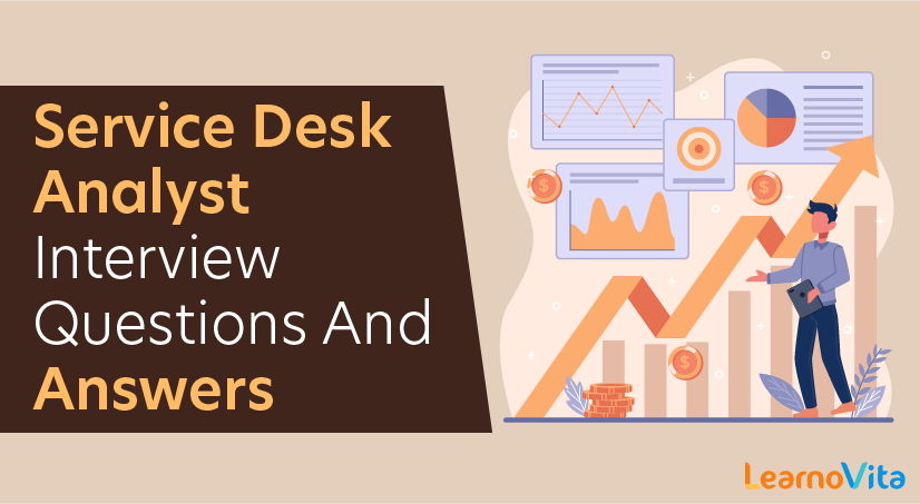 Service Desk Analyst Interview Questions and Answers