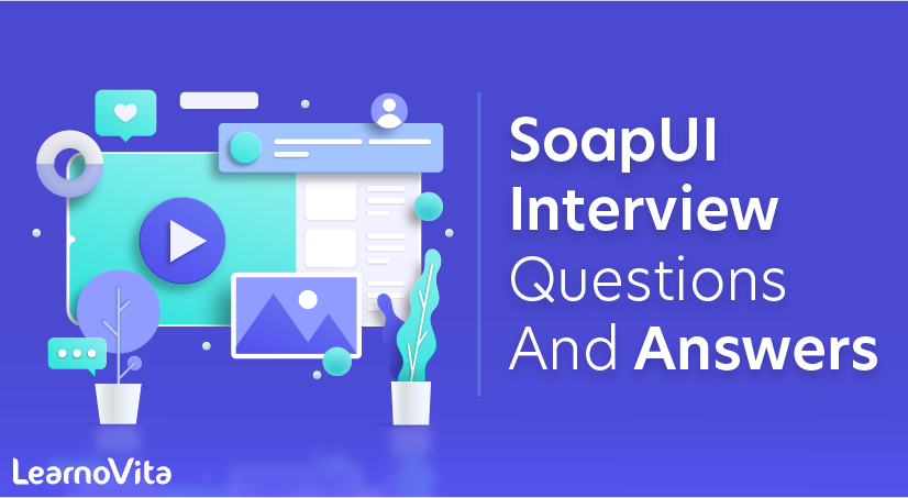 Soapui Interview Questions and Answers