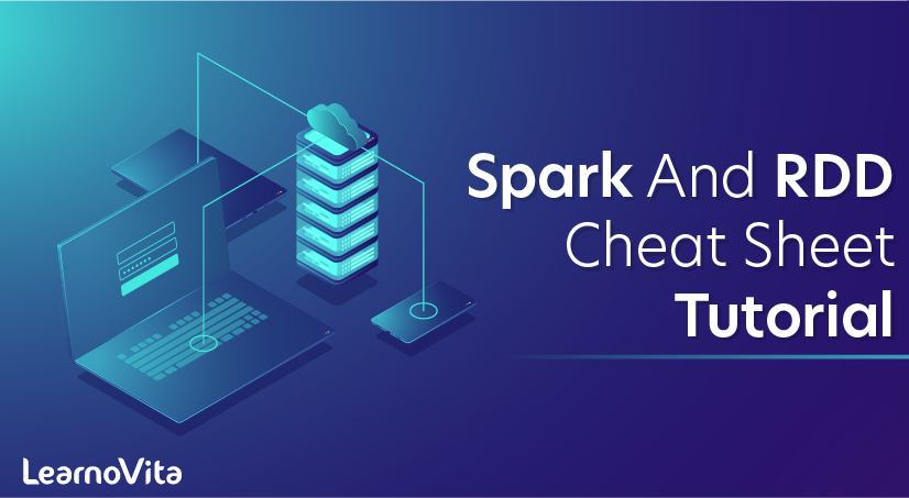 Spark and RDD Cheat Sheet Tutorial