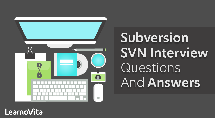 Subversion SVN Interview Questions and Answers