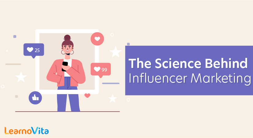 The Science Behind Influencer Marketing