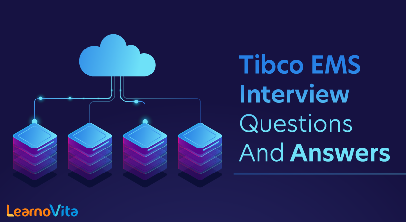 Tibco EMS Interview Questions and Answers
