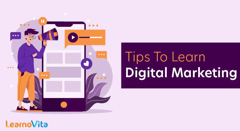 Tips To Learn Digital Marketing
