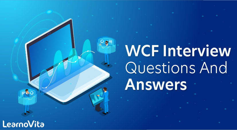 WCF Interview Questions and Answers