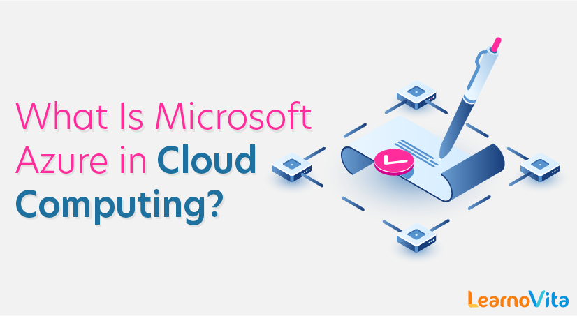 What Is Microsoft Azure in Cloud Computing