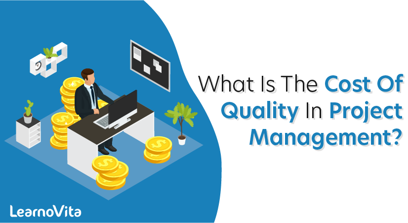 What Is The Cost Of Quality In Project Management
